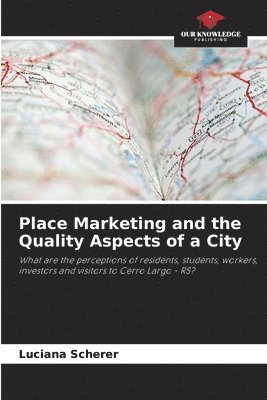 Place Marketing and the Quality Aspects of a City (inbunden)