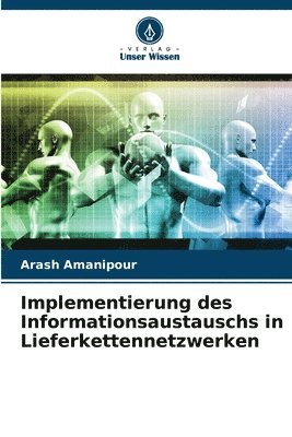 Implementierung des Informationsaustauschs in Lieferkettennetzwerken (häftad)