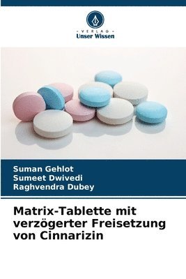 Matrix-Tablette mit verzögerter Freisetzung von Cinnarizin (häftad)