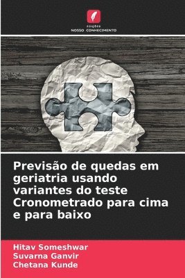 Previsão de quedas em geriatria usando variantes do teste Cronometrado para cima e para baixo (häftad)