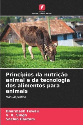 Princpios da nutrio animal e da tecnologia dos alimentos para animais (inbunden)
