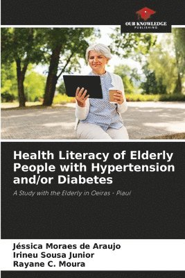 Health Literacy of Elderly People with Hypertension and/or Diabetes (h�ftad)