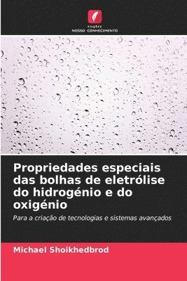Propriedades especiais das bolhas de eletrlise do hidrognio e do oxignio (inbunden)