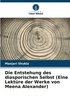 Entstehung des diasporischen Selbst (Eine Lektüre der Werke von Meena Alexander)