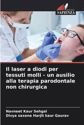 laser a diodi per tessuti molli - un ausilio alla terapia parodontale non chirurgica (häftad)