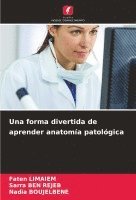 Una forma divertida de aprender anatoma patolgica (hftad)