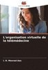 L'organisation virtuelle de la t�l�m�decine