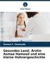 Gesundes Land. �rztin Asmaa Hamoud und eine kleine H�hnergeschichte