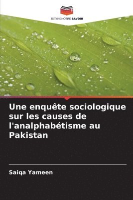 enquête sociologique sur les causes de l'analphabétisme au Pakistan (häftad)
