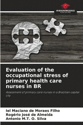 Evaluation of the occupational stress of primary health care nurses in BR (h�ftad)
