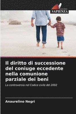 diritto di successione del coniuge eccedente nella comunione parziale dei beni (häftad)