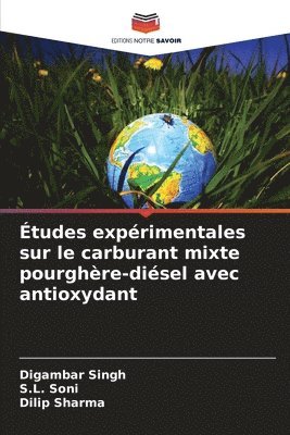 Études expérimentales sur le carburant mixte pourghère-diésel avec antioxydant (häftad)
