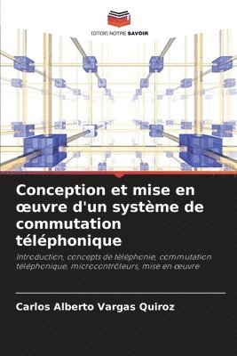 Conception et mise en oeuvre d'un systme de commutation tlphonique (hftad)