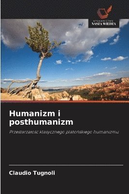 Humanizm i posthumanizm (häftad)