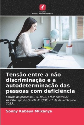 Tensão entre a não discriminação e a autodeterminação das pessoas com deficiência (häftad)