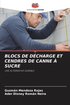 Blocs de D�charge Et Cendres de Canne � Sucre