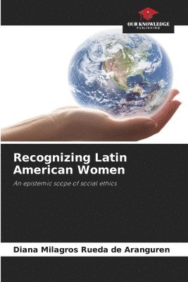 Recognizing Latin American Women (inbunden)