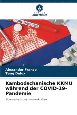 Kambodschanische KKMU w�hrend der COVID-19-Pandemie (inbunden)
