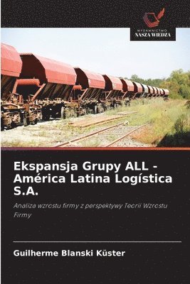 Ekspansja Grupy ALL - América Latina Logística S.A. (häftad)