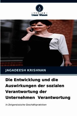 Entwicklung und die Auswirkungen der sozialen Verantwortung der Unternehmen Verantwortung (h�ftad)
