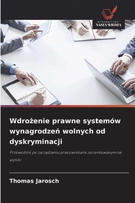 Wdro?enie prawne system�w wynagrodze? wolnych od dyskryminacji (h�ftad)