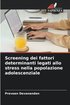 Screening dei fattori determinanti legati allo stress nella popolazione adolescenziale