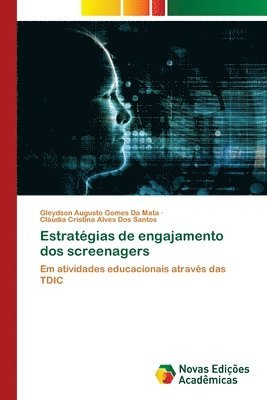 Estrat�gias de engajamento dos screenagers (h�ftad)