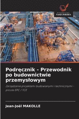 Podr?cznik - Przewodnik po budownictwie przemyslowym (h�ftad)