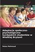 Adaptacja spoleczno-psychologiczna kurdyjskich student�w w Wielkiej Brytanii
