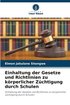 Einhaltung der Gesetze und Richtlinien zu k�rperlicher Z�chtigung durch Schulen