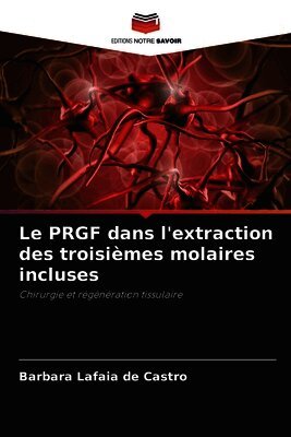 PRGF dans l'extraction des troisi�mes molaires incluses (h�ftad)