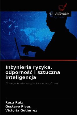 In?ynieria ryzyka, odporno?c i sztuczna inteligencja (h�ftad)