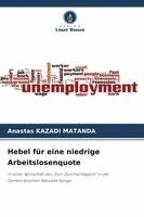 Hebel f�r eine niedrige Arbeitslosenquote