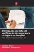 Otimiza��o da lista de verifica��o de seguran�a cir�rgica no hospital