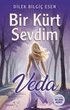 Bir K�rt Sevdim - Veda