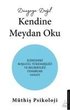 Dünyaya Degil Kendine Meydan Oku