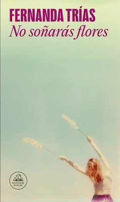 No Soars Flores / You Will Not Dream of Flowers (hftad)