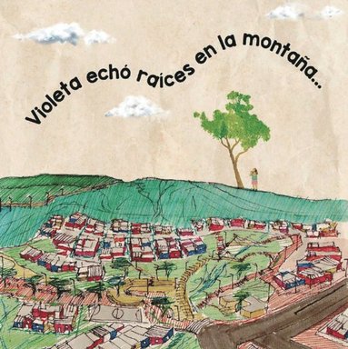 Violeta echó raÿces en la montaña (inbunden)