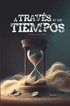 A trav�s de los tiempos