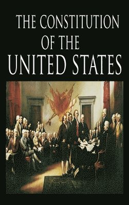 The Constitution and the Declaration of Independence (häftad)