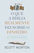 O Que a B�blia Realmente Diz Sobre Dinheiro