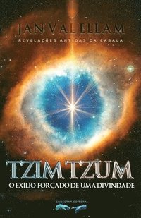 Tzimtzum: O Exílio Forçado de um Divindade: Revelações Antigas da Cabala (häftad)