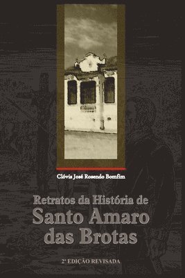 Retratos Da Histria de Santo Amaro Das Brotas (inbunden)
