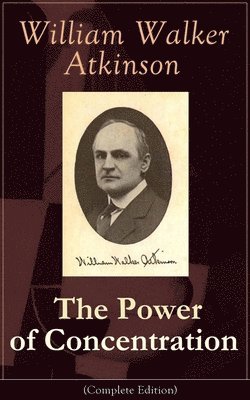 Power of Concentration (Complete Edition) (inbunden)