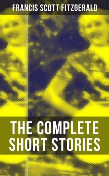 Complete Short Stories of F. Scott Fitzgerald (hftad)