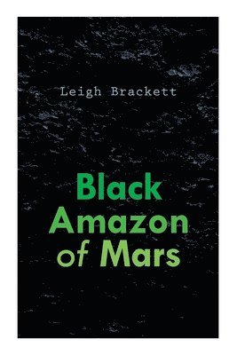 Black Amazon of Mars (h�ftad)