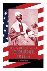 The Narrative of Sojourner Truth (Unabridged) (häftad)