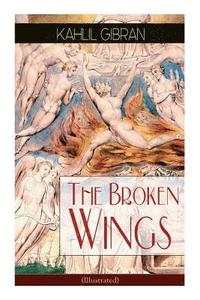 The Broken Wings (Illustrated) (hftad)