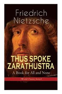 THUS SPOKE ZARATHUSTRA - A Book for All and None (World Classics Series) (hftad)