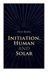 Initiation, Human and Solar